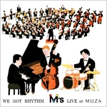 Cover : We Got Rhythm : M’s Live At Muza